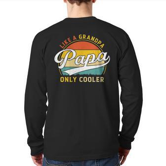 Papa Like A Grandpa Only Cooler Papa Definition Back Print Long Sleeve T-shirt | Mazezy