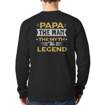 Papa The Men The Myth The Legend For Dad Father's Day Back Print Long Sleeve T-shirt | Mazezy