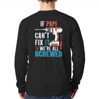 If Papi Can't Fix It We're All Screwed Back Print Long Sleeve T-shirt | Mazezy
