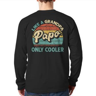 Papo Like A Grandpa Only Cooler Vintage Dad Fathers Day Back Print Long Sleeve T-shirt | Mazezy