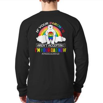 Parents Don't Accept I'm Your Dad Now Lgbt Pride Support Back Print Long Sleeve T-shirt | Mazezy CA