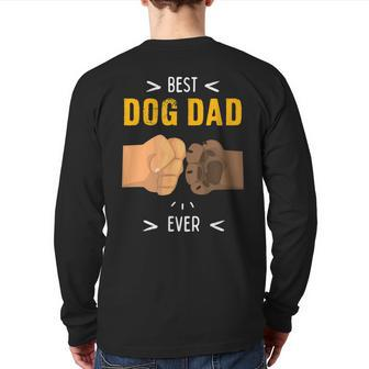 Paw Bump Fist Bump Best Dog Dad Ever Back Print Long Sleeve T-shirt | Mazezy
