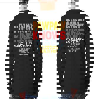 Pawpaw Knows Everything Pawpaw Fathers Day Back Print Long Sleeve T-shirt | Mazezy