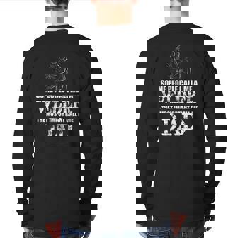 Some People Call Me The Most Important Call Me Dad Back Print Long Sleeve T-shirt | Mazezy