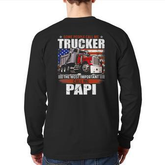 Some People Call Trucker The Most Important Call Me Papi Back Print Long Sleeve T-shirt | Mazezy