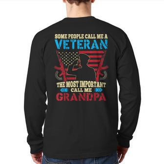 Some People Call Me A Veteran Most Important Call Me Grandpa Back Print Long Sleeve T-shirt | Mazezy