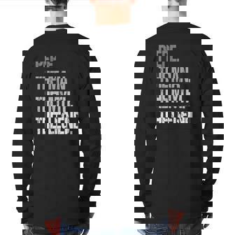 Pepe The Man The Myth Legend Father's Day Back Print Long Sleeve T-shirt | Mazezy