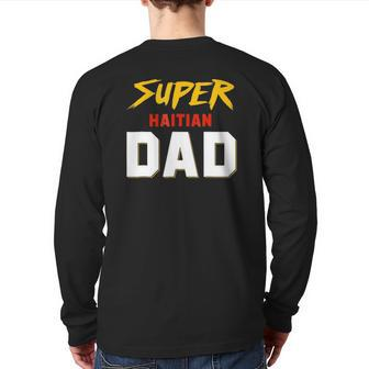 Perfect Haitian Dad Haiti Father's Day Ideas For Your Cool K Back Print Long Sleeve T-shirt | Mazezy DE