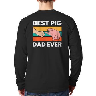 Pig Owner Best Pig Dad Ever Pigs Back Print Long Sleeve T-shirt | Mazezy