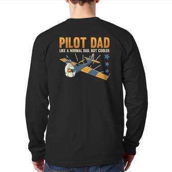 Pilot Dad Like A Normal Dad But Cooler Aviation Quote Back Print Long Sleeve T-shirt | Mazezy