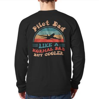 Pilot Dad Like A Normal Dad But Cooler Vintage Retro Back Print Long Sleeve T-shirt | Mazezy