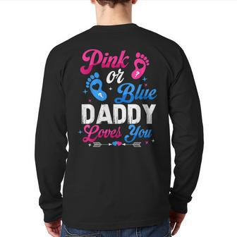 Pink Or Blue Daddy Dad Loves You Baby Gender Reveal Keeper Back Print Long Sleeve T-shirt | Mazezy
