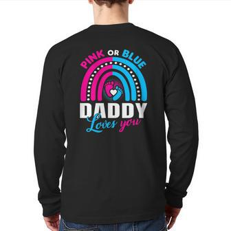 Pink Or Blue Daddy Loves You Gender Reveal Party Idea Back Print Long Sleeve T-shirt | Mazezy