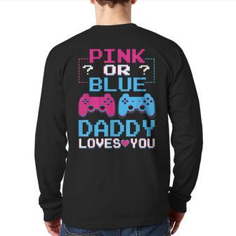 Pink Or Blue Gender Reveal Video Game Dad Gamer Daddy Baby Back Print Long Sleeve T-shirt | Mazezy UK
