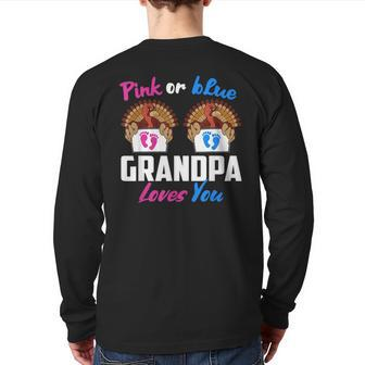 Pink Or Blue Grandpa Loves You- Gender Reveal Thanksgiving Back Print Long Sleeve T-shirt | Mazezy