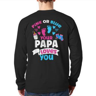 Pink Or Blue Your Papa Loves You Love Gender Reveal Cute Dad Back Print Long Sleeve T-shirt | Mazezy