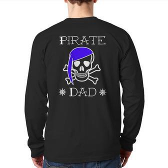 Pirate Dad Jolly Roger Skull Bones Ship Father Back Print Long Sleeve T-shirt | Mazezy