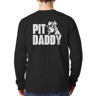 Pit Daddy Pitbull Dog Lover Pibble Pittie Pit Bull Terrier Back Print Long Sleeve T-shirt | Mazezy AU