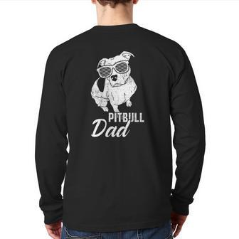 Pitbull Dad Cool Tee Dogs Lover Pit Bull Daddy Back Print Long Sleeve T-shirt | Mazezy