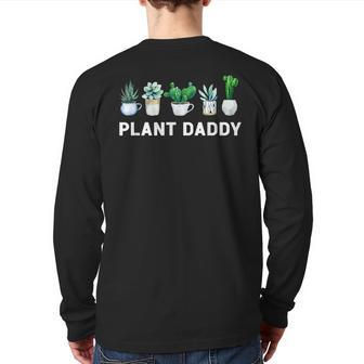 Plant Daddy Dad Gardener Gardening Landscaping Back Print Long Sleeve T-shirt | Mazezy