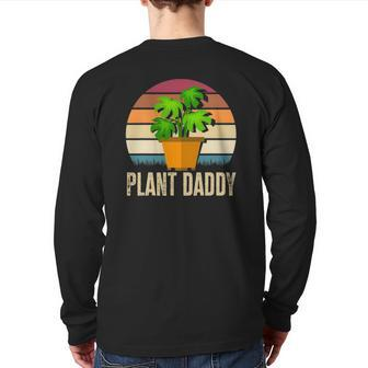 Plant Daddy Gardening Houseplants Plants Lover Plant Back Print Long Sleeve T-shirt | Mazezy