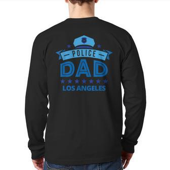 Police Dad Los Angeles California For Father Back Print Long Sleeve T-shirt | Mazezy