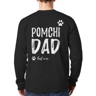 Pomchi Dog Dad Best Ever Idea Back Print Long Sleeve T-shirt | Mazezy