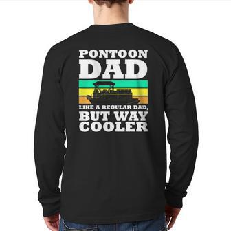 Pontoon Dad Boat Captain Fathers Day Boating Back Print Long Sleeve T-shirt | Mazezy