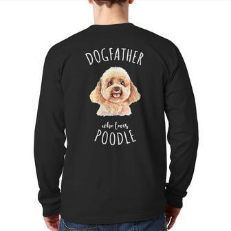 Poodle Dad Dogfather Lover Best Dog Owner Back Print Long Sleeve T-shirt | Mazezy