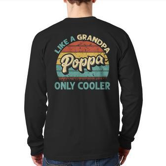 Poppa Like A Grandpa Only Cooler Vintage Dad Fathers Day Back Print Long Sleeve T-shirt | Mazezy