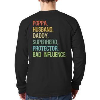 Poppa Husband Daddy Superhero Protector Bad Influence Back Print Long Sleeve T-shirt | Mazezy