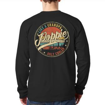 Poppie Like A Grandpa Only Cooler Fathers Day Back Print Long Sleeve T-shirt | Mazezy