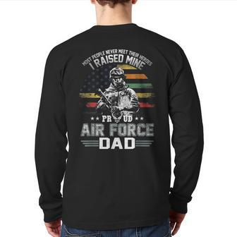 Proud Air Force Dad I Raised Mine Back Print Long Sleeve T-shirt | Mazezy