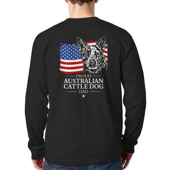 Proud Australian Cattle Dog Dad American Flag Patriotic Dog Back Print Long Sleeve T-shirt | Mazezy