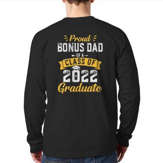 Proud Bonus Dad Of A Class Of 2022 Graduate Senior 22 Back Print Long Sleeve T-shirt | Mazezy