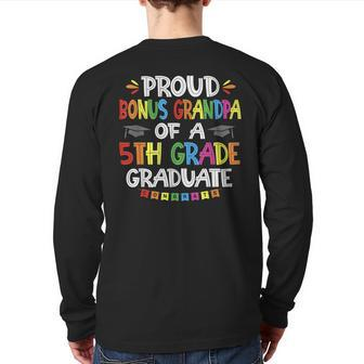Proud Bonus Grandpa Of A 5Th Grade Graduation Class Of 2023 Back Print Long Sleeve T-shirt | Mazezy