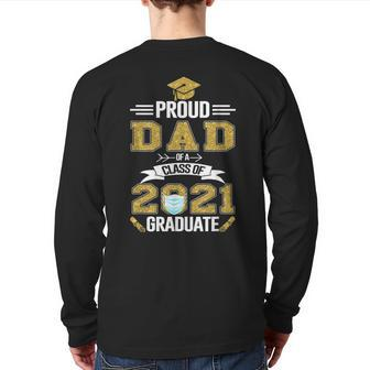 Proud Dad Of A 2021 Face Mask Class Of 2021 Graduation Back Print Long Sleeve T-shirt | Mazezy