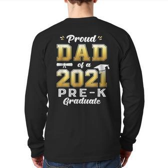 Proud Dad Of A 2021 Prek Graduate Preschool Graduation Back Print Long Sleeve T-shirt | Mazezy