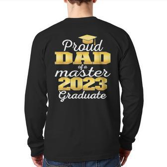 Proud Dad Of 2023 Class Master Graduate Family Graduation Back Print Long Sleeve T-shirt | Mazezy