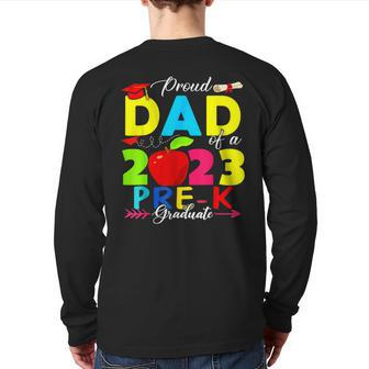 Proud Dad Of A 2023 Prek Graduate Family Prescho Back Print Long Sleeve T-shirt | Mazezy