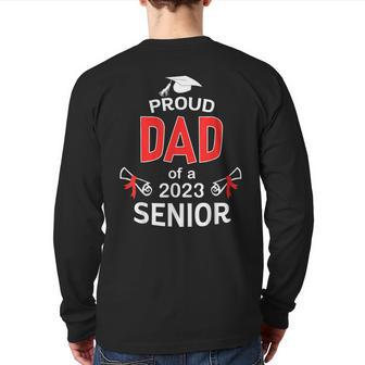 Proud Dad Of A 2023 Senior Graduation 2023 Daddy Back Print Long Sleeve T-shirt | Mazezy