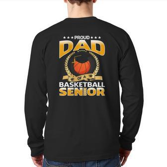 Proud Dad Of A Basketball Senior Back Print Long Sleeve T-shirt | Mazezy