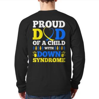 Proud Dad Of A Child With Down Syndrome Day Back Print Long Sleeve T-shirt | Mazezy