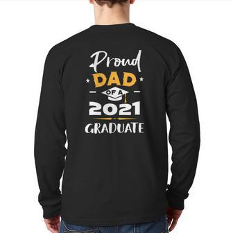 Proud Dad Of A Class Of 2021 Graduate Class Of 21 Ver2 Back Print Long Sleeve T-shirt | Mazezy