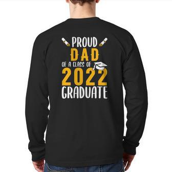 Proud Dad Of A Class Of 2022 Graduate Senior 20 Back Print Long Sleeve T-shirt | Mazezy