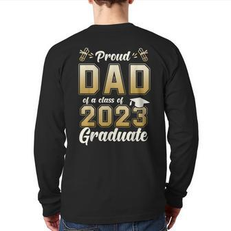 Proud Dad Of A Class Of 2023 Graduate Graduation Back Print Long Sleeve T-shirt | Mazezy