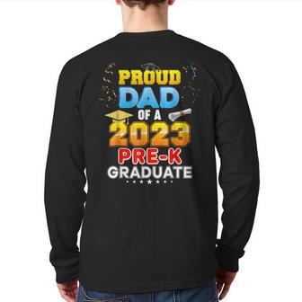 Proud Dad Of A Class Of 2023 Graduate Prek Graduation Back Print Long Sleeve T-shirt | Mazezy
