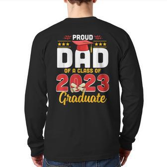 Proud Dad Of A Class Of 2023 Graduate Senior Men Family Back Print Long Sleeve T-shirt | Mazezy