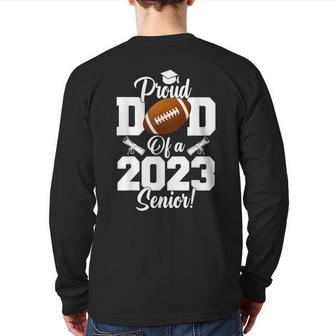 Proud Dad Of A Football Senior 2023 Football Dad Back Print Long Sleeve T-shirt | Mazezy