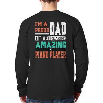 Proud Dad Of A Freakin' Awesome Piano Player Father's Day Back Print Long Sleeve T-shirt | Mazezy
